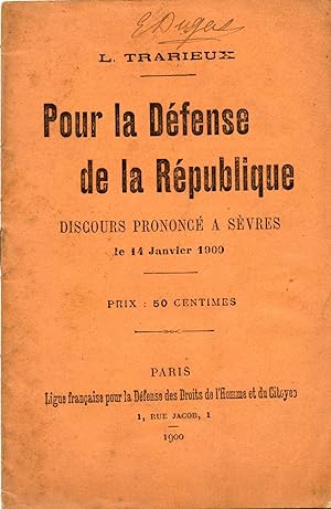 POUR LA DEFENSE DE LA REPUBLIQUE . Discours prononcé à Sèvres le 14 janvier 1900