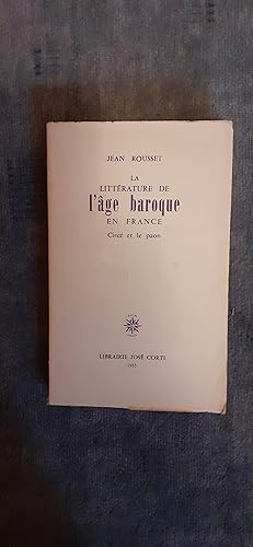 Seller image for LA LITTERATURE DE L AGE BAROQUE EN FRANCE. Circ et le paon. for sale by Librairie Sainte-Marie