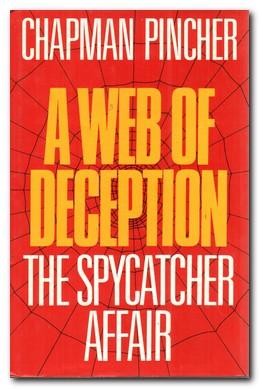 Imagen del vendedor de A Web of Deception The Spycatcher Affair a la venta por Darkwood Online T/A BooksinBulgaria