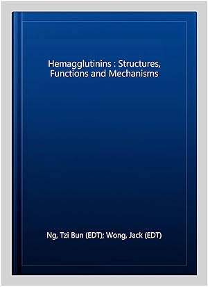 Bild des Verkufers fr Hemagglutinins : Structures, Functions and Mechanisms zum Verkauf von GreatBookPrices