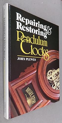 Seller image for Repairing & Restoring Pendulum Clocks for sale by Baggins Book Bazaar Ltd
