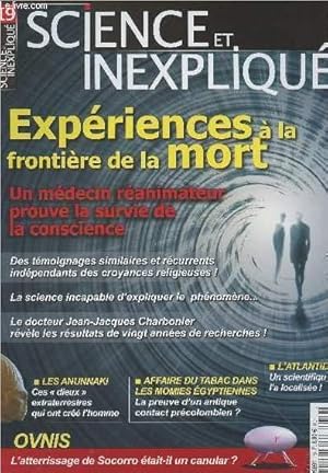 Image du vendeur pour Science et Inexpliqu n19 - Expriences  la frontire de la mort - Un mdecin ranimateur prouve la survie de la conscience - Les anunnaki - Affaire du tabac dans les momies gyptiennes - L'Atlantide mis en vente par Le-Livre