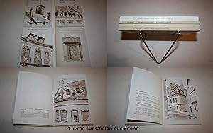 1. Chalon-sur Saône. Anciennes Tourelles - Escaliers. 2. Notre Vieux Chalon, XVIIe Siècle. 3. Fer...