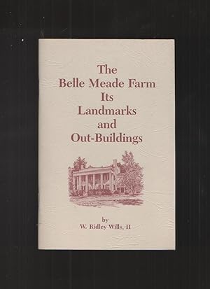 Image du vendeur pour The Belle Meade Farm its Landmarks and Out-Buildings mis en vente par Elder's Bookstore