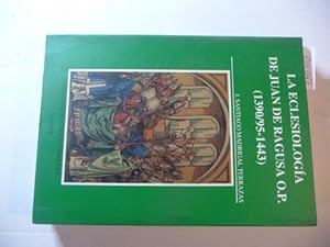 Imagen del vendedor de La eclesiologa de Juan de Ragusa O.P. (1390/95 - 1443) : estudio e interpretacin de su Tractatus de Ecclesia a la venta por Gebrauchtbcherlogistik  H.J. Lauterbach