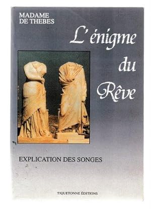 Seller image for L'ENIGME DU REVE : EXPLICATION DES SONGES for sale by Livres Norrois