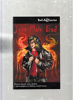 Immagine del venditore per Bad-Ass Faeries 2: Just Plain Bad (inscribed by Ackley-McPhail and signed by 10 contributors) venduto da Old Book Shop of Bordentown (ABAA, ILAB)