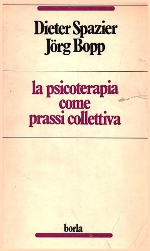Seller image for La psicoterapia come prassi collettiva per un superamento dei confini for sale by Di Mano in Mano Soc. Coop