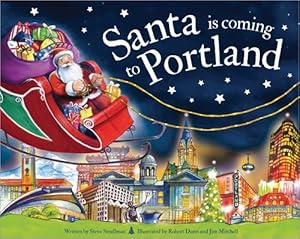 Image du vendeur pour Santa Is Coming to Portland mis en vente par GreatBookPrices