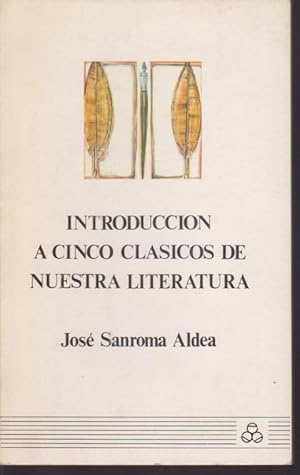 Imagen del vendedor de INTRODUCCION A CINCO CLASICOS DE NUESTRA LITERATURA a la venta por LIBRERIA TORMOS