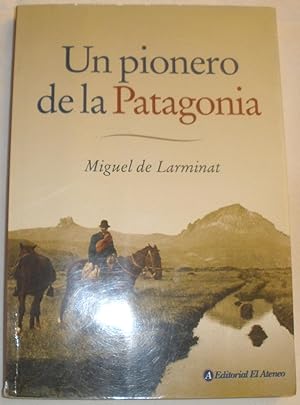 Imagen del vendedor de Un pionero de la Patagonia. a la venta por Aaromadelibros