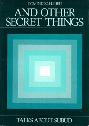 Seller image for AND OTHER SECRET THINGS: Talks about Subud for sale by By The Way Books
