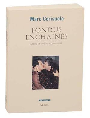 Imagen del vendedor de Fondus Enchaines: Essais de Poetique du Cinema a la venta por Jeff Hirsch Books, ABAA