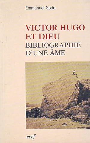 Imagen del vendedor de Victor Hugo et Dieu - Bibliographie d'une me - a la venta por Le Petit Livraire