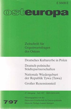 7 / 1997. osteuropa. Zeitschrift für Gegenwartsfragen des Ostens. 47. Jahrgang.