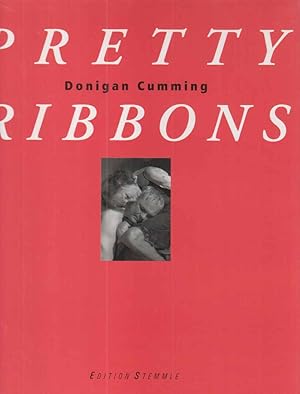 Imagen del vendedor de Pretty ribbons. Donigan Cumming. Hrsg. von Hans-Michael Herzog. [Transl. from German by John S. Southard] a la venta por Fundus-Online GbR Borkert Schwarz Zerfa