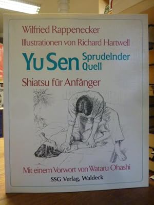 Yu Sen - Sprudelnder Quell - Shiatsu für Anfänger - Mit einem Vorwort von Wataru Otashi,