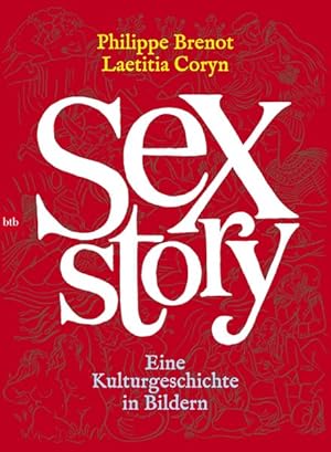 Immagine del venditore per Sex Story Eine Kulturgeschichte in Bildern venduto da primatexxt Buchversand