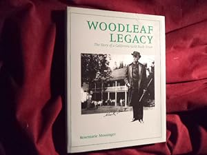 Image du vendeur pour Woodleaf Legacy. Signed by the author. The Story of a California Gold Rush Town. mis en vente par BookMine