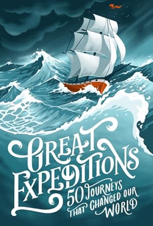 Seller image for Great Expeditions : 50 Journeys That Changed Our World for sale by GreatBookPrices