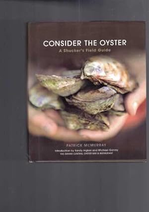 Consider the Oyster - A Shucker's Field Guide