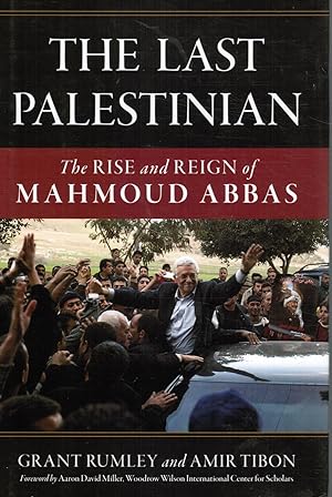 The Last Palestinian: the Rise and Reign of Mahmoud Abbas (SIGNED)