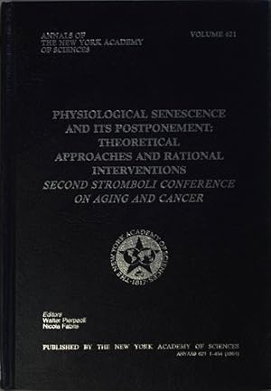 Bild des Verkufers fr Physiological Senescence and Its Postponement: Theoretical Approaches and Rational Interventions : Second Stromboli Conference on Aging and Cancer. Annals of the New York Academy of Sciences Vol. 621; zum Verkauf von books4less (Versandantiquariat Petra Gros GmbH & Co. KG)