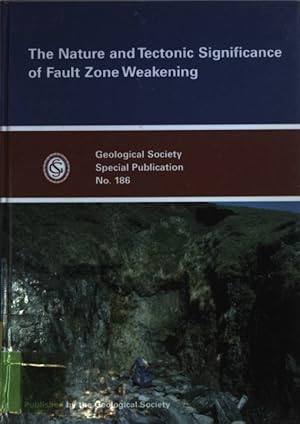 Seller image for The Nature and Tectonic Significance of Fault Zone Weakening. Geological Society Special Publication, Vol. 186; for sale by books4less (Versandantiquariat Petra Gros GmbH & Co. KG)