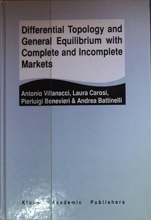 Seller image for Differential Topology and General Equilibrium with Complete and Incomplete Markets. for sale by books4less (Versandantiquariat Petra Gros GmbH & Co. KG)