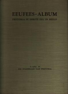 Seller image for Eeufees-Album - Pretoria se Eerste Eeu in Beeld for sale by Eaglestones