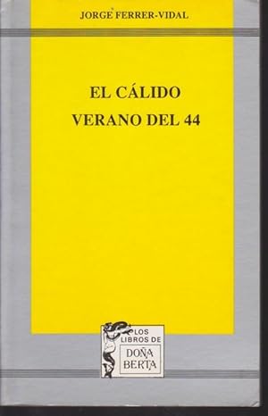 Immagine del venditore per EL CALIDO VERANO DEL 44 venduto da LIBRERIA TORMOS