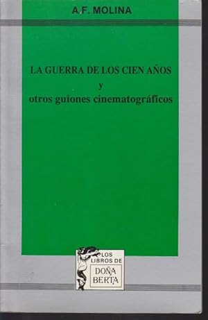 Bild des Verkufers fr LA GUERRA DE LOS CIEN AOS Y OTROS GUIONES CINEMATOGRAFICOS zum Verkauf von LIBRERIA TORMOS