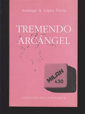 Imagen del vendedor de TREMENDO ARCANGEL a la venta por LIBRERIA TORMOS