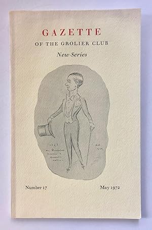 Gazette of the Grolier Club, New Series, Number 17, May 1972