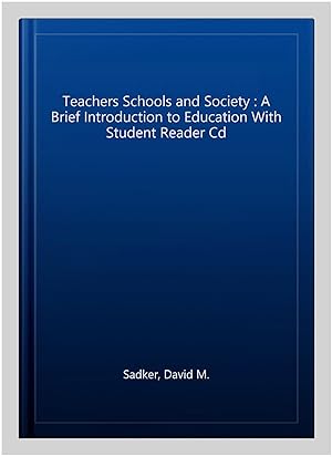 Bild des Verkufers fr Teachers Schools and Society : A Brief Introduction to Education With Student Reader Cd zum Verkauf von GreatBookPrices