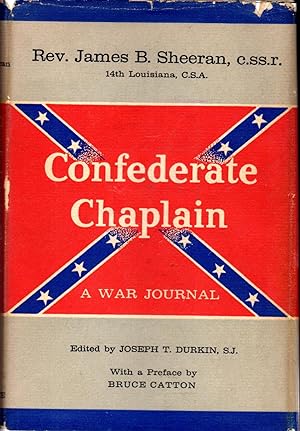 Imagen del vendedor de Confederate Chaplain. a War Journal of Rev. James B. Sheeran, C. Ss. R. 14th Louisiana, C. S. A. a la venta por Dorley House Books, Inc.
