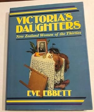 Seller image for Victoria's Daughters: New Zealand Women of the Thirties for sale by P&D Books