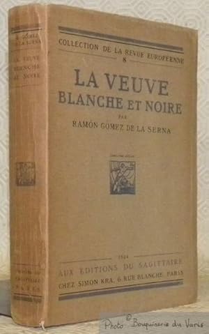 Imagen del vendedor de La veuve blanche et noire. Traduction de Jean Cassou. Prface de Valery Larbaud. Deuxime dition. Collection de La Revue Europenne, 8. a la venta por Bouquinerie du Varis