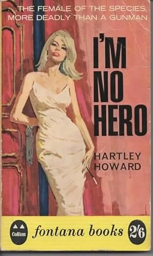 Seller image for I'm No Hero for sale by Save The Last Book For Me (IOBA Member)