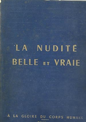 Nudité belle et vraie (La), tome IV (A la gloire du corps humain)