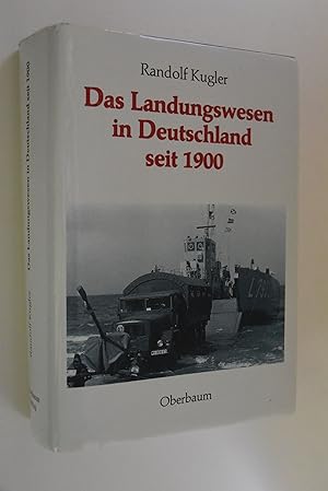 Image du vendeur pour Das Landungswesen in Deutschland seit 1900. von Randolf Kugler mis en vente par Antiquariat Biebusch