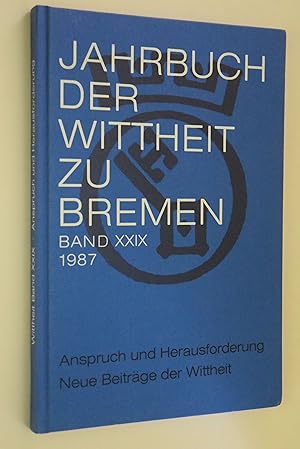 Jahrbuch Der Wittheit Zu Bremen Band XXIX 1987 Anspruch un dHerausforderung, Neue Beiträge der Wi...