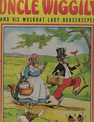 Uncle Wiggily and His Muskrat Lady Housekeeper