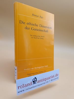 Bild des Verkufers fr Die ethische Dimension der Gemeinschaft : das afrikanische Modell im Nord-Sd-Dialog / Bnzet Bujo / Studien zur theologischen Ethik ; 49 zum Verkauf von Roland Antiquariat UG haftungsbeschrnkt