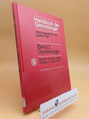 Bild des Verkufers fr Handbuch der Gerontologie Teil: Bd. 2., Gynkologie / mit Beitr. von C. Lauritzen . Hrsg. von Dieter Platt ; Christian Lauritzen zum Verkauf von Roland Antiquariat UG haftungsbeschrnkt