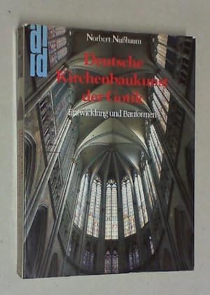 Seller image for Deutsche Kirchenbaukunst der Gotik. Entwicklung und Bauformen. for sale by Antiquariat Sander