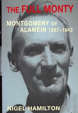 Imagen del vendedor de The full Monty. Volume I. Montgomery of Alamein 1887-1942 a la venta por Antiquariaat van Starkenburg