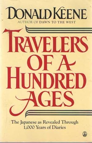 Travelers of a Hundred Ages - The Japanese as Revealed Through 1,000 Years of Diaries