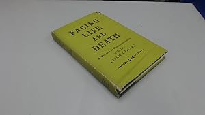 Seller image for Facing life and death : a volume in commemoration of the late Rev. Leslie J. Tizard B.A., B.D., B.Litt. for sale by BoundlessBookstore