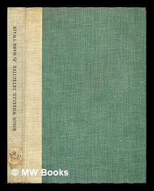 Imagen del vendedor de Simon Wheeler, detective by Mark Twain: edited with an Introduction by Franklin R. Rogers a la venta por MW Books Ltd.